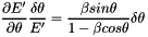 \[ \frac{\partial E'}{\partial \theta}\frac{\delta\theta}{E'} = \frac{\beta sin\theta}{1-\beta cos\theta}\delta \theta \]